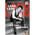 Lang Lang : New York Rhapsody Live from Lincoln Center