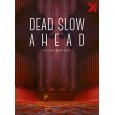 Dead Slow Ahead