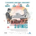 Et (beaucoup) plus si affinités