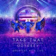 Take That - Odyssey : Greatest Hits Live