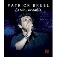 Patrick Bruel - Ce soir... ensemble (Tour 2019-2020)