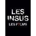 Les Insus - Les Films