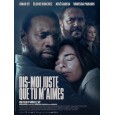 Dis-moi juste que tu m'aimes