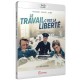 Le Travail c'est la liberté