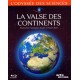 La Valse des continents